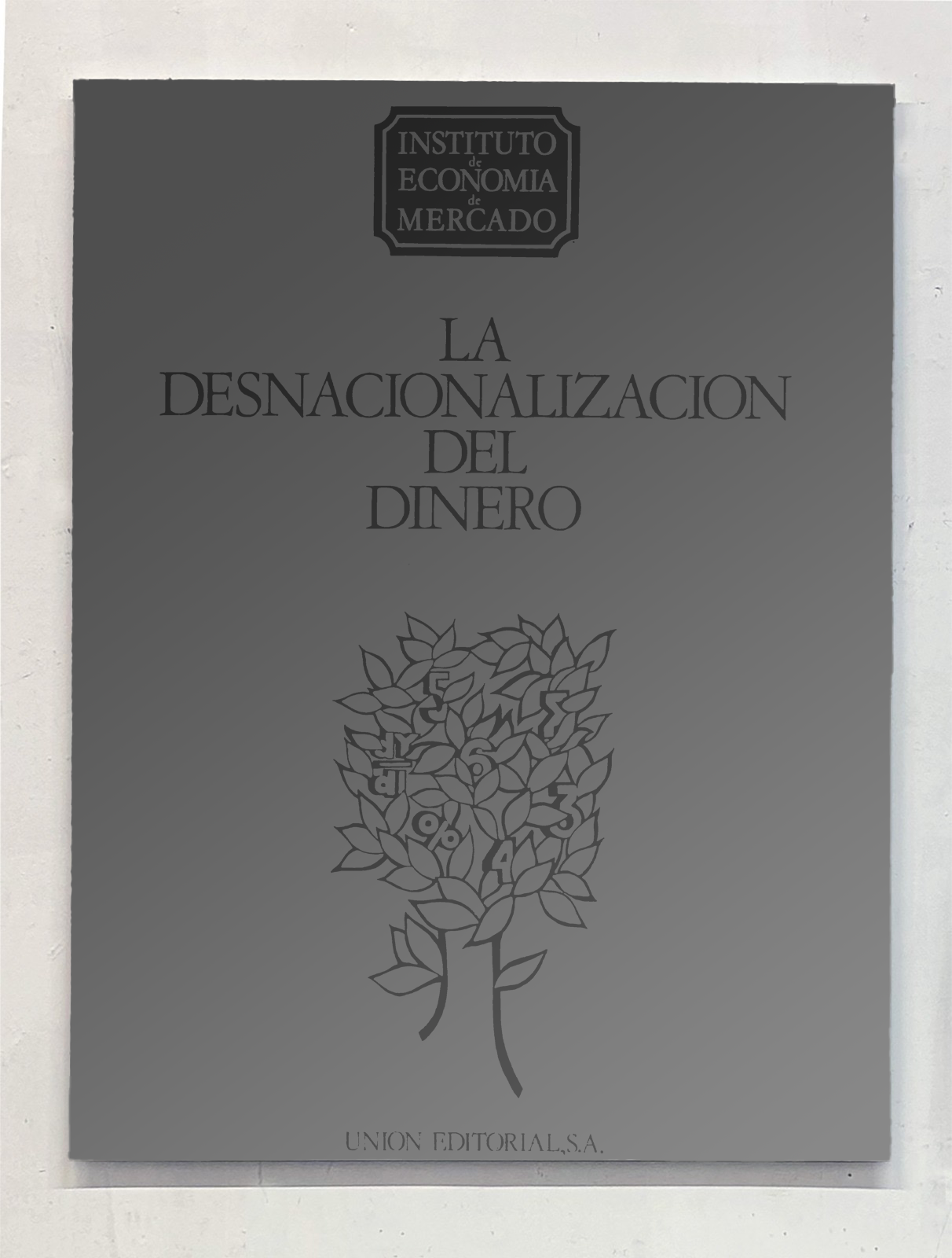 La desnacionalización del dinero