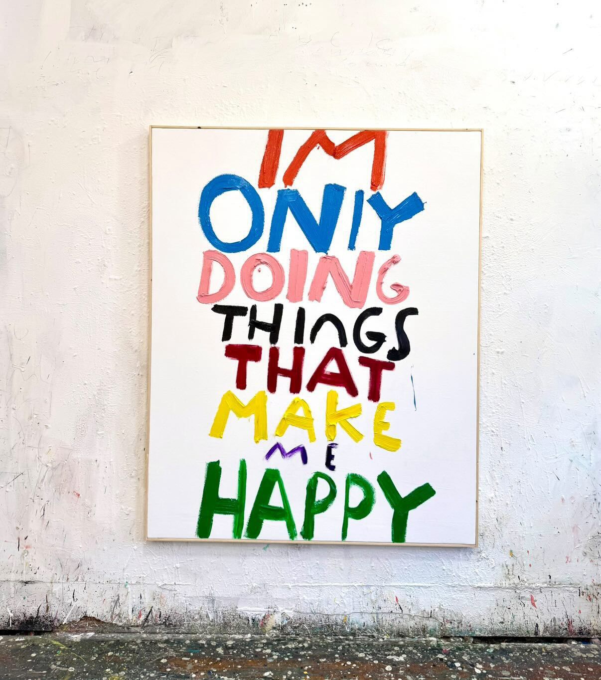 Im Only Doing Things That Make Me Happy